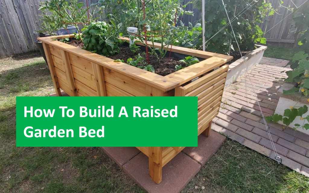 How To Build A Raised Garden Bed
