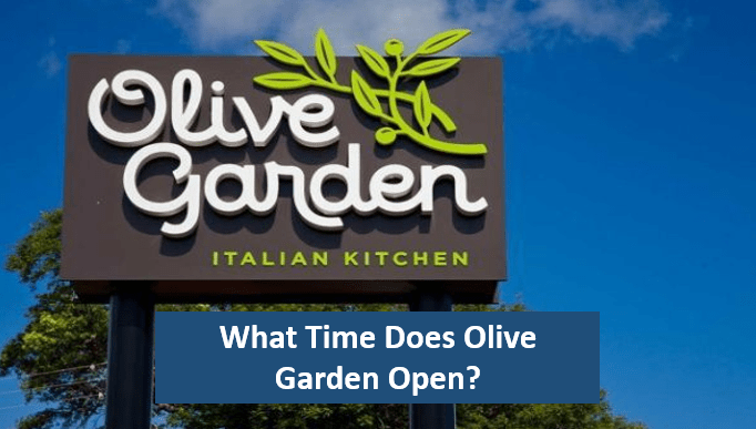 What Time Does Olive Garden Open?